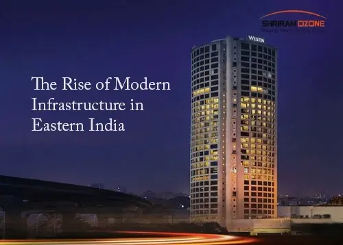 Leading Commercial project developers in Eastern India | Shriram Ozone